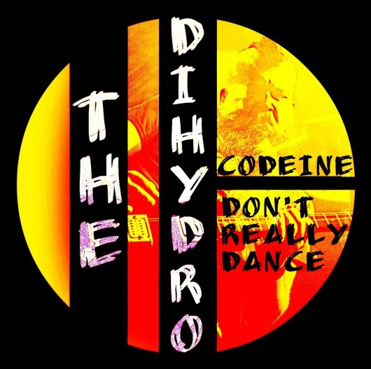 96142139 557267488263679 5815680929066123264 o 530x527 - Codeine / Don't Really Dance! by The Dihydro, REVIEW AND INTERVIEW